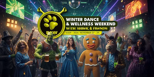 PAW | Winter dance & wellness weekend with Shrek & friends 2026, Eger