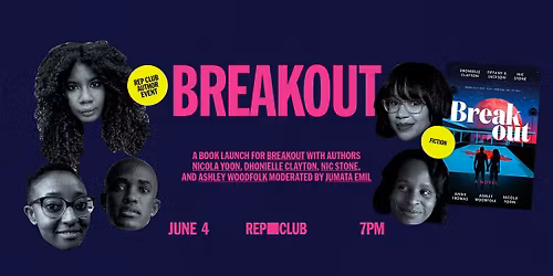 BOOK EVENT: BREAKOUT w\/ Dhonielle, Nic, Ashley, & Nicola