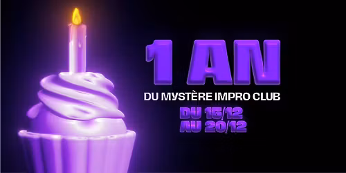 1 an du Myst\u00e8re Impro Club