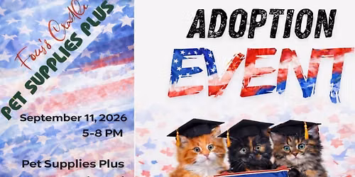 Adoption Event: Every Friday at Pet Supplies Plus! Special September 11th Adoption Event