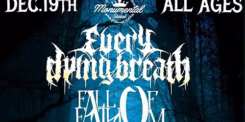 Every Dying Breathe with special guests Fall of Fathom!