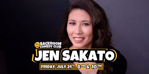 JEN SAKATO @ Backroom Comedy Club | One Night Only!