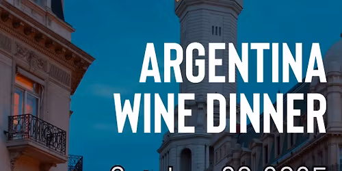 Argentina Wine Dinner