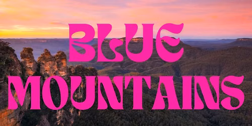 \ud83c\udfd4\ufe0f\u27282027 - BLUE MOUNTAINS GETAWAY \u2728\ud83c\udfd4\ufe0f