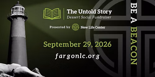 New Life Center's The Untold Story: Dessert Social Fundraiser