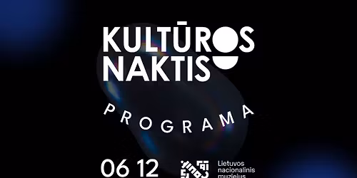 Kult\u016bros nakties renginiai Lietuvos nacionaliniame muziejuje 2026 | Kult\u016bros naktis 2026