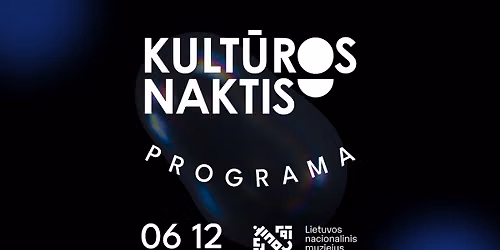 Kult\u016bros nakties renginiai Lietuvos nacionaliniame muziejuje 2026 | Kult\u016bros naktis 2026