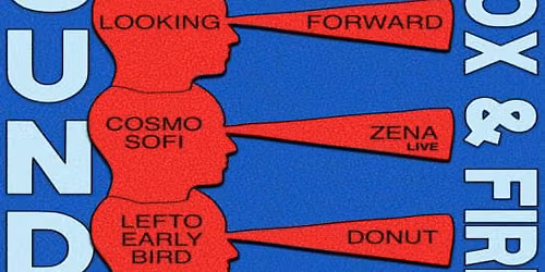 *NEW DATE* LOOKING FORWARD \u2013 A Lefto Early Bird Curation \u2013 Day & Night Takeover
