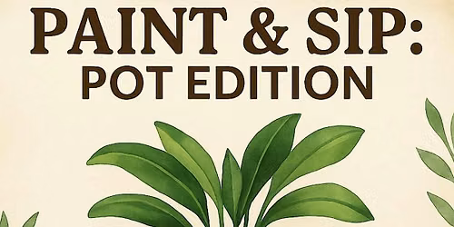 Sip & Paint: Plant Edition