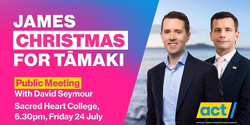 Public Meeting with David Seymour