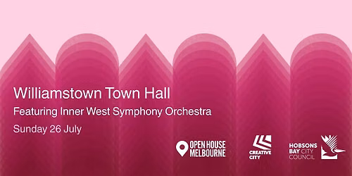 Open House Melbourne: Williamstown Town Hall featuring Inner West Symphony Orchestra