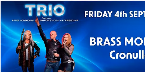 TRIO - Feat. PETER NORTHCOTE, BRYDON STACE & ALLY FRIENDSHIP