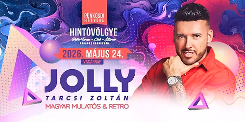  JOLLY\u2718MAGYAR MULAT\u00d3S & RETRO&\u271805.24. P\u00dcNK\u00d6SD VAS\u00c1RNAP \u27a4\u27a4BOG\u00c1CS HINT\u00d3V\u00d6LGYE 