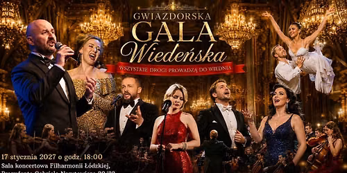 \u2728 Gwiazdorska Gala Noworoczna \u2013 \u201eWszystkie Drogi Prowadz\u0105 do Wiednia\u201d \u2728