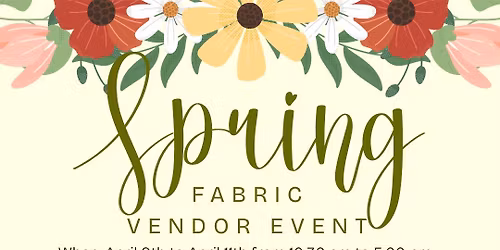 Spring Fabric Vendor Event