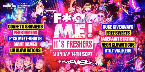F*CK ME It's Freshers - Exeter Freshers 2026