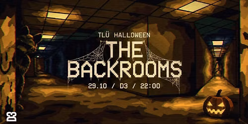 TL\u00dc HALLOWEEN: THE BACKROOMS I D3 I 29.10