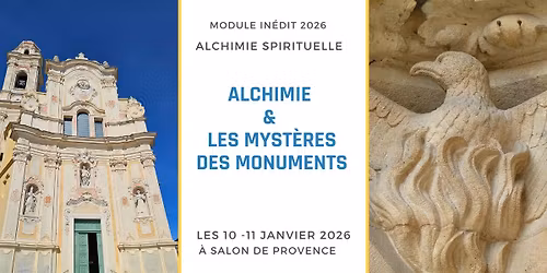 Nouveau Cours: Alchimie & les Myst\u00e8res d\u00e9voil\u00e9s des monuments \u00e0 Salon de Provence