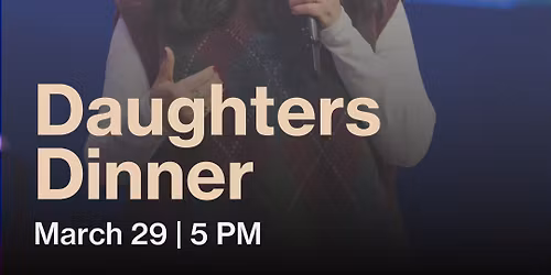 Daughters Dinner with Priscilla Shields