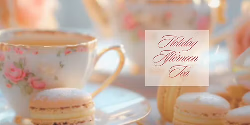 Holiday Afternoon Tea