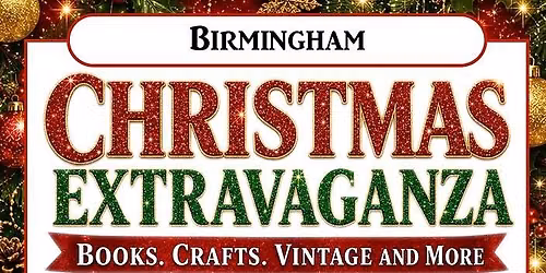Birmingham Christmas Extravaganza (November 2026)