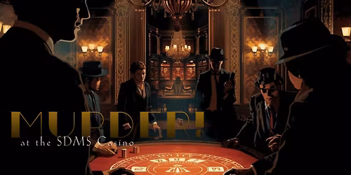 Murder at the SDMS Casino