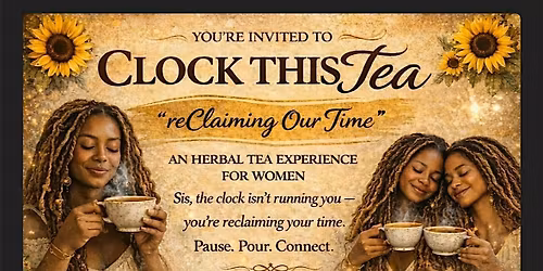 Clock this Tea \u201creClaiming our time\u201d