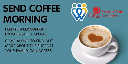 Frome Vale Academy | SEND Coffee Morning | School families only