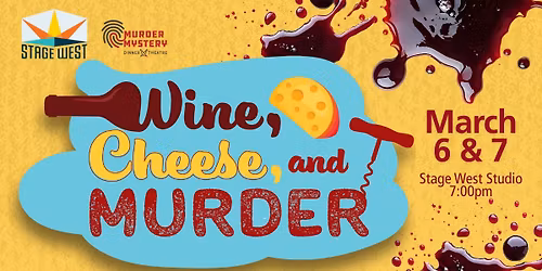 WINE, CHEESE, AND MURDER - Dinner Theatre