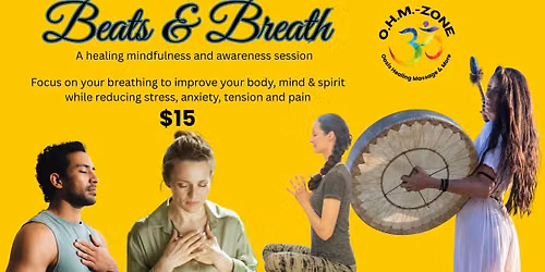 Beats & Breath:  A healing mindfulness and awareness session