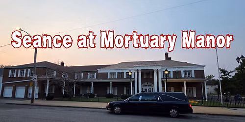 Seances at Mortuary Manor with Gregory Nicholas & Maria Serna