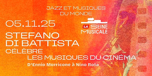 Stefano Di Battista c\u00e9l\u00e8bre les musiques du cin\u00e9ma | La Seine Musicale