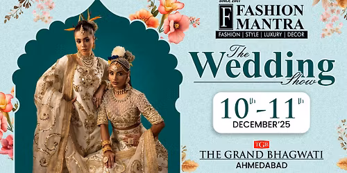 THE BIG WEDDING EXHIBITION - AHMEDABAD (DECEMBER 2025)