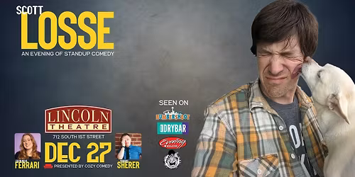 Cozy Comedy Presents: Scott Losse Live at Lincoln Theatre!