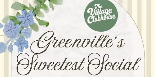 \u2728 Greenville\u2019s Sweetest Social \u2728 \ud83c\udf70\ud83d\udc90\ud83e\uddfa 