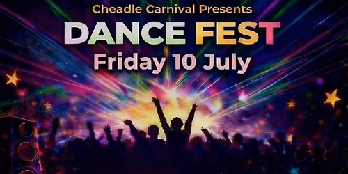 Cheadle Carnival Presents Dance Fest!