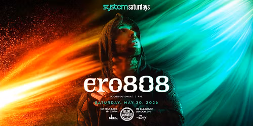 Ero808 at System Saturdays
