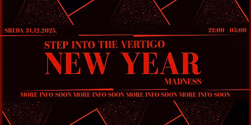 Step Into The Vertigo - New Year Party Madness - Klub Vrtoglavica - 31.12.2025.