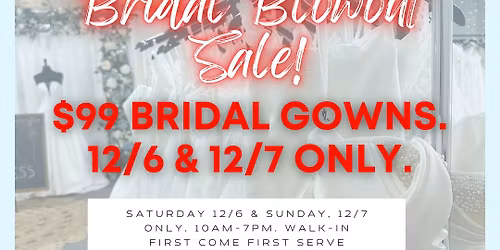 MARK YOUR CALENDARS! \ud83d\udcc5 $99 BRIDAL BLOWOUT SALE \ud83d\udc8d