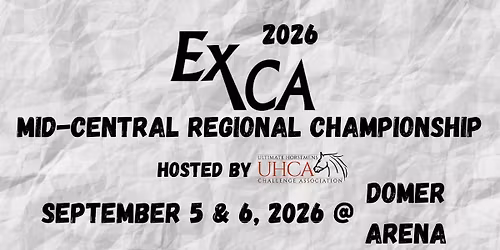 2026 Mid-Central EXCA Regional Championship Hosted by UHCA