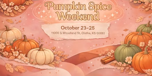 \ud83c\udf83 Pumpkin Spice Weekend