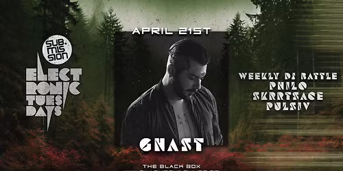 Sub.mission Electronic Tuesdays: GHAST. Weekly DJ Battle - Philo, Skrrtsace, Pulsiv