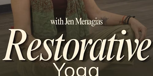 Restorative Yoga with Jen Menagias 