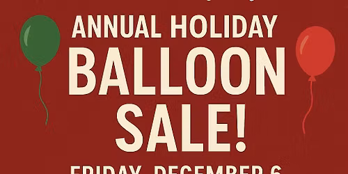 Annual Holiday Balloon Sale