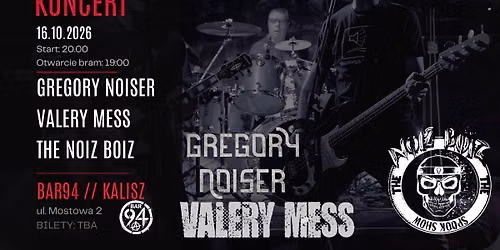 Gregory Noiser + Valery Mess + The Noiz Boiz / KALISZ