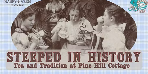 Steeped in History: Tea and Tradition at Pine Hill Cottage