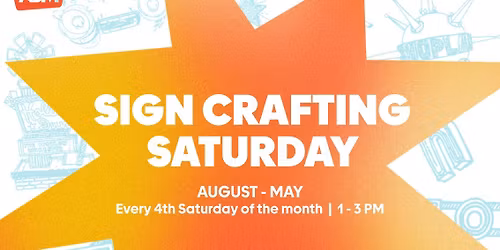 Sign Crafting Saturday