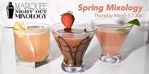 Marquee Night Out - Spring Mixology Tasting - North Richland Hills