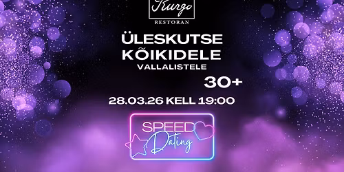 Speed Dating e. kiirkohting 30+ @Kurgo restoran, P\u00c4RNUS