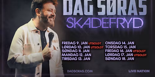 Dag S\u00f8r\u00e5s: Skadefryd \/ 10x John Dee \/ Pres. av Live Nation